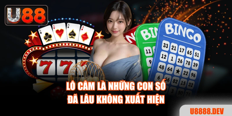 Lô câm là những con số đã lâu không xuất hiện